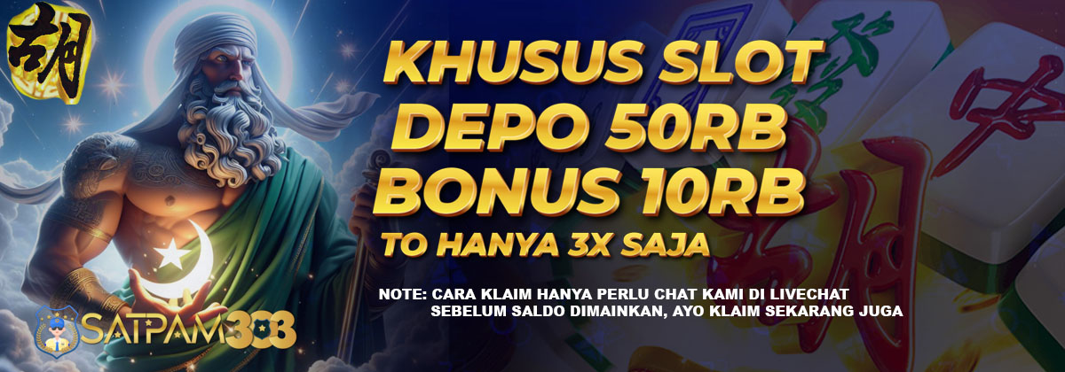 Bonus Deposit Harian 50rb dapat 10rb - Satpam303